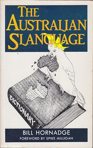 Seller image for Australian Slanguage for sale by Mr Pickwick's Fine Old Books