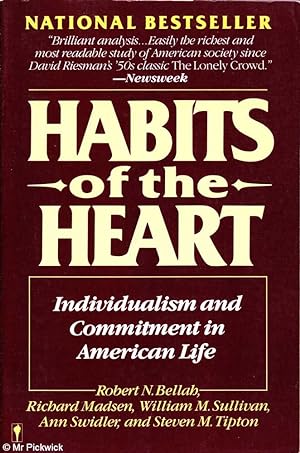 Seller image for Habits of the heart: Individualism and commitment in American life for sale by Mr Pickwick's Fine Old Books