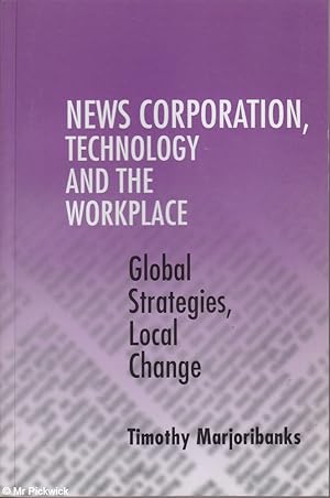 News corporation, technology and the workplace