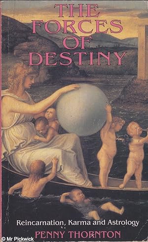 Seller image for The forces of destiny: Reincarnation, karma and astrology for sale by Mr Pickwick's Fine Old Books