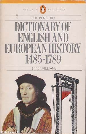 Seller image for The Penguin dictionary of English and European history 1485-1789 for sale by Mr Pickwick's Fine Old Books