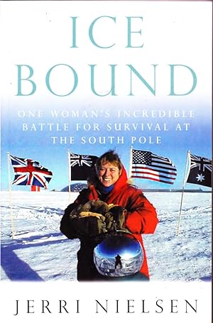 Seller image for Ice Bound: One Woman's Incredible Battle for Survival at the South Pole for sale by Mr Pickwick's Fine Old Books