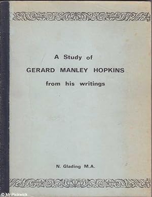Seller image for A study of Gerard Manley Hopkins from his writings for sale by Mr Pickwick's Fine Old Books