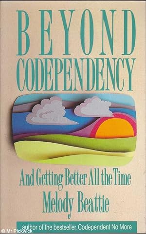 Seller image for Beyond Codependency: And Getting Better All the Time for sale by Mr Pickwick's Fine Old Books