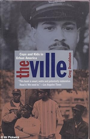 Seller image for The Ville: Cops and Kids in Urban America for sale by Mr Pickwick's Fine Old Books