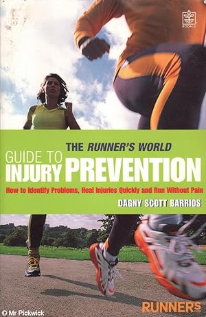 Seller image for The runner's world guide to injury prevention: How to identify problems, heal injuries quickly and run without pain for sale by Mr Pickwick's Fine Old Books
