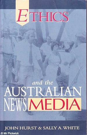 Seller image for Ethics and the Australian news media for sale by Mr Pickwick's Fine Old Books