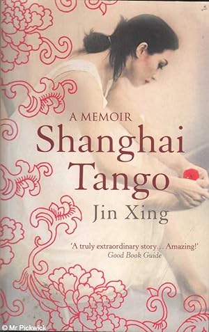 Seller image for Shanghai Tango: A Memoir (2008 ed.) for sale by Mr Pickwick's Fine Old Books