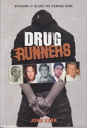 Seller image for Drug Runners: Bringing it in and the Damage Done for sale by Mr Pickwick's Fine Old Books