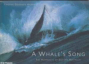 Seller image for A Whale's Song: The Humpbacks of Eastern Australia for sale by Mr Pickwick's Fine Old Books