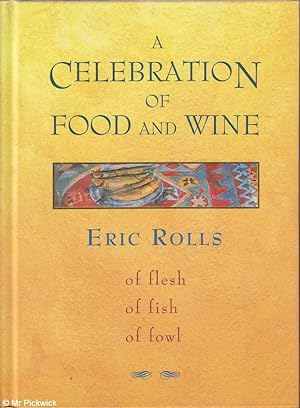 Seller image for A Celebration of Food and Wine: Of Flesh of fish of Fowl for sale by Mr Pickwick's Fine Old Books