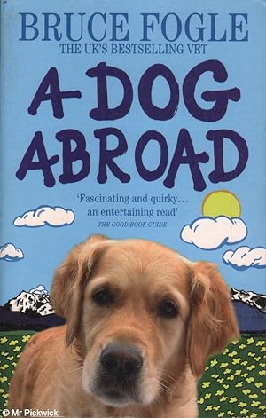 Seller image for A dog abroad: One man and his dog journey into the heart of Europe for sale by Mr Pickwick's Fine Old Books