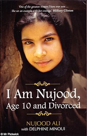 Immagine del venditore per I am Nujood, Age 10 and Divorced venduto da Mr Pickwick's Fine Old Books