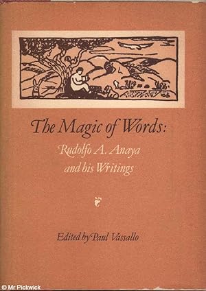 Seller image for The Magic of Words: Rudolfo Anaya and his writings for sale by Mr Pickwick's Fine Old Books