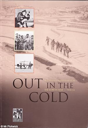Seller image for Out in the cold: Australia's involvement in the Korean War 1950-53 for sale by Mr Pickwick's Fine Old Books
