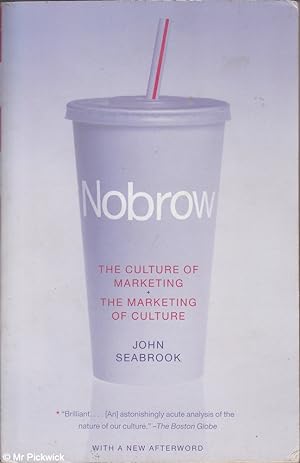 Seller image for NoBrow: The culture of marketing the marketing of culture for sale by Mr Pickwick's Fine Old Books