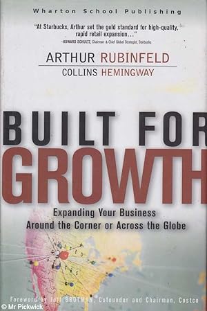 Seller image for Built for growth: Expanding your business around the corner or across the globe for sale by Mr Pickwick's Fine Old Books