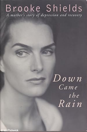 Seller image for Down Came the Rain: My Journey Through Postpartum Depression for sale by Mr Pickwick's Fine Old Books