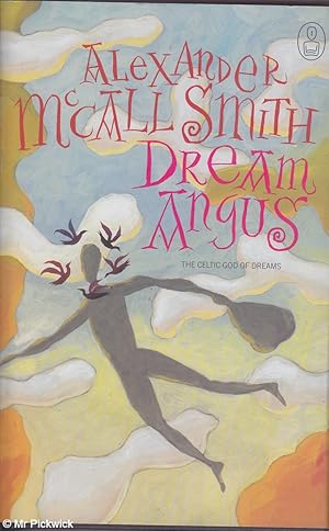 Imagen del vendedor de Dream Angus: The Celtic God of Dreams a la venta por Mr Pickwick's Fine Old Books