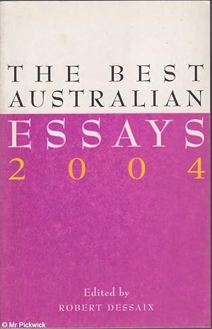Seller image for The Best Australian Essays 2004 for sale by Mr Pickwick's Fine Old Books