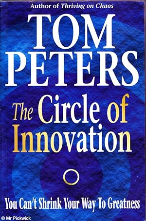Seller image for The circle of innovation: You can't shrink your way to greatness. for sale by Mr Pickwick's Fine Old Books