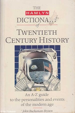 Seller image for The Hamlyn Dictionary of Twentieth Century History for sale by Mr Pickwick's Fine Old Books