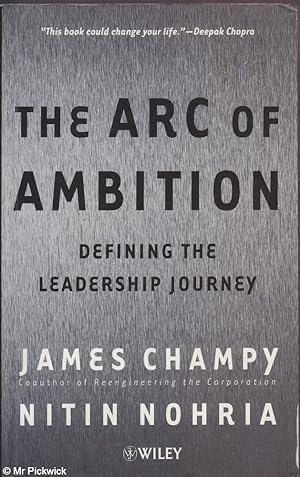 Seller image for The arc of ambition: Defining the leadership journey for sale by Mr Pickwick's Fine Old Books