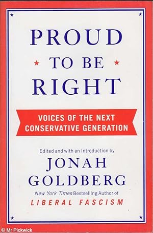 Seller image for Proud to be right: Voices of the next conservative generation for sale by Mr Pickwick's Fine Old Books