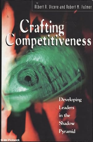Seller image for Crafting competitiveness: Developing leaders in the shadow pyramid for sale by Mr Pickwick's Fine Old Books