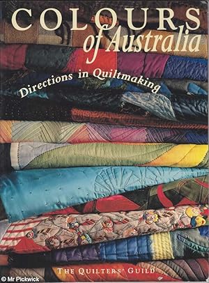 Seller image for Colours of Australia: Directions in Quiltmaking for sale by Mr Pickwick's Fine Old Books