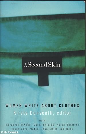 Seller image for Second Skin: Women Write about Clothes for sale by Mr Pickwick's Fine Old Books