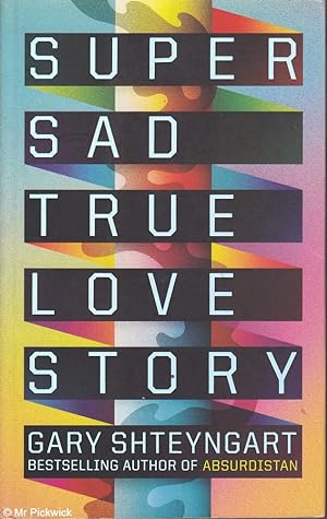 Immagine del venditore per Super Sad True Love Story venduto da Mr Pickwick's Fine Old Books