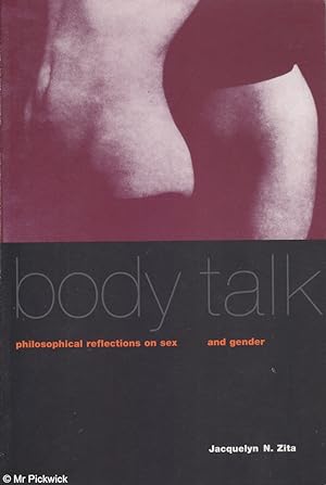 Seller image for Body talk: Philosophical reflections on sex and gender for sale by Mr Pickwick's Fine Old Books