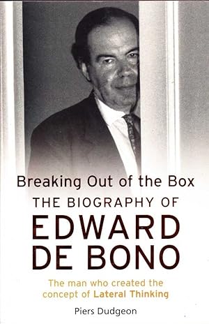 Seller image for Breaking out of the box: the biography of Edward de Bono for sale by Mr Pickwick's Fine Old Books