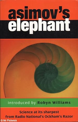 Seller image for Asimov's Elephant: From Radio National's Ockham's Razor for sale by Mr Pickwick's Fine Old Books