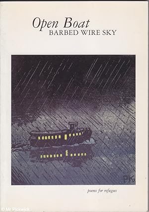 Seller image for Open Boat. Barbed Wire Sky: Poems for Refugees for sale by Mr Pickwick's Fine Old Books