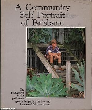 Seller image for A community self portrait of Brisbane for sale by Mr Pickwick's Fine Old Books