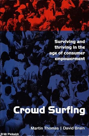 Crowd Surfing: Surviving and Thriving in the Age of Consumer Empowerment