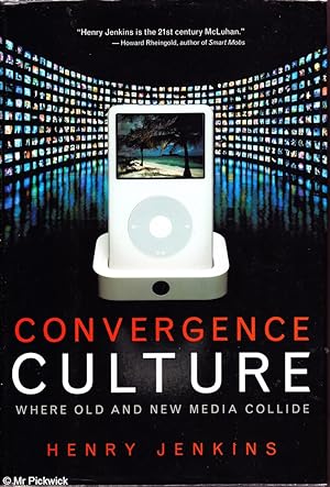 Seller image for Convergence culture: Where old and new media collide for sale by Mr Pickwick's Fine Old Books