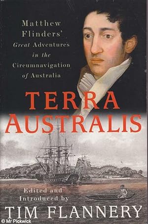 Seller image for Terra Australis: Matthew Flinders' great adventures in the circumnavigation of Australia for sale by Mr Pickwick's Fine Old Books