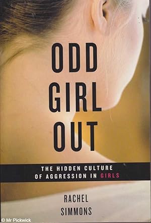 Seller image for Odd Girl Out: The Hidden Culture of Aggression in Girls for sale by Mr Pickwick's Fine Old Books