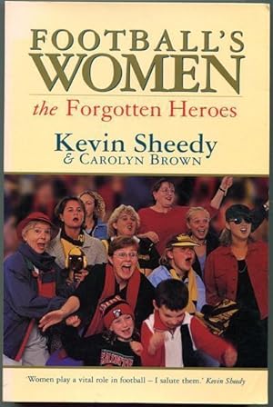 Seller image for Football's Women. The Forgotten Heroes. for sale by Time Booksellers