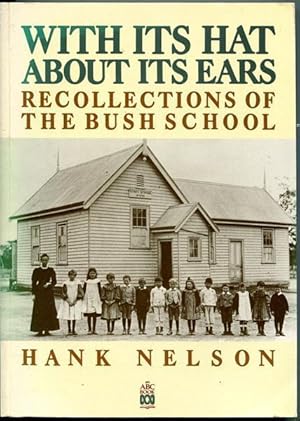 Seller image for With Its Hat About Its Ears. Recollections Of The Bush School. for sale by Time Booksellers