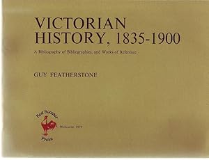 Immagine del venditore per Victorian History, 1835-1900. A Bibliography of Bibliographies, and Works of Reference. venduto da Time Booksellers