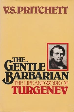 Immagine del venditore per The Gentle Barbarian: The Life and Work of Turgenev venduto da Good Books In The Woods