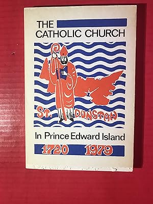 Seller image for The Catholic Church in Prince Edward Island 1720 - 1979 for sale by COVENANT HERITAGE LIBRIS