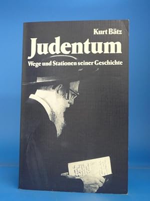 Judentum. - Wege und Stationen seiner Geschichte