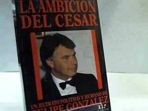 Image du vendeur pour LA AMBICION DEL CESAR JOSE LUIS GUTIERREZ AMANDO DE MIGUEL mis en vente par LIBRERIA ANTICUARIA SANZ