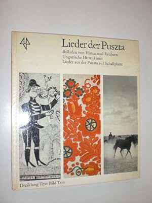 Seller image for Lieder der Puszta. Balladen von Hirten und Rubern. Hirtenkunst. Lieder aus der Mtra - Gegend. for sale by Stefan Kpper