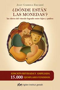 Imagen del vendedor de DONDE ESTAN LAS MONEDAS?: Las claves del vnculo logrado entre hijos y padres a la venta por KALAMO LIBROS, S.L.